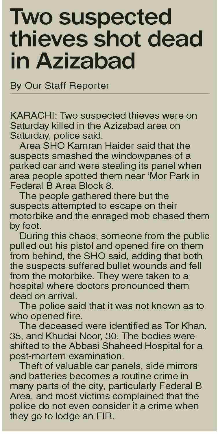 Dawn-ePaper | Apr 16, 2023 | Two suspected thieves shot dead in Azizabad