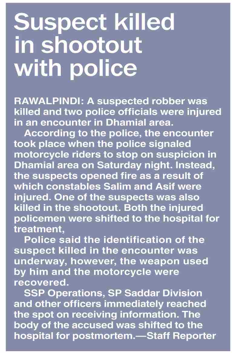 Dawn-ePaper | Mar 04, 2024 | Suspect killed in shootout with police