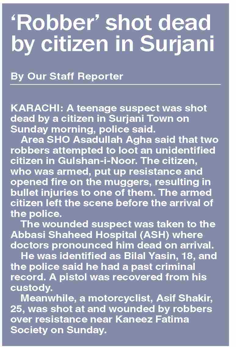Dawn-ePaper | May 27, 2024 | ‘Robber’ shot dead by citizen in Surjani