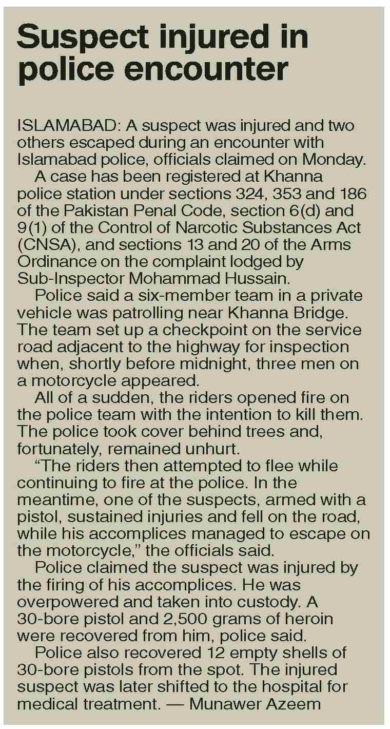 Dawn-ePaper | Sep 02, 2025 | Suspect injured in police encounter