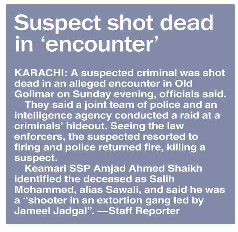 Dawn-ePaper | Feb 16, 2026 | Suspect shot dead in ‘encounter’
