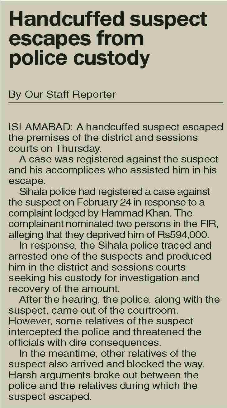 Dawn-ePaper | Mar 06, 2026 | Handcuffed suspect escapes from police custody