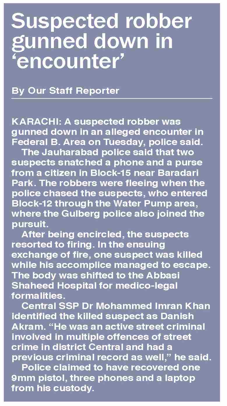 Dawn-ePaper | Apr 01, 2026 | Suspected robber gunned down in ‘encounter’