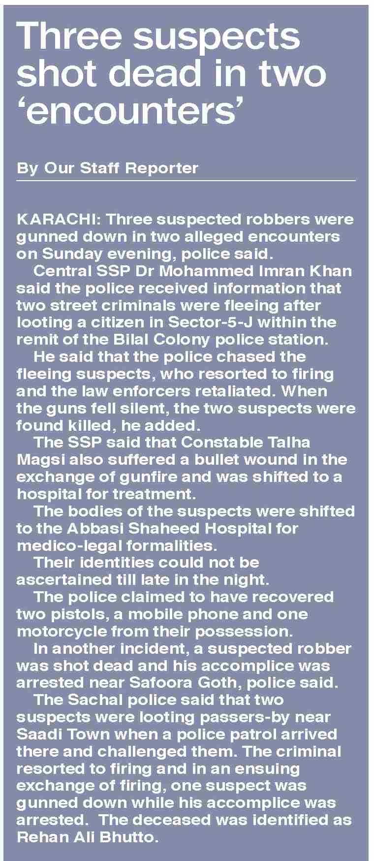 Dawn-ePaper | Apr 06, 2026 | Three suspects shot dead in two ‘encounters’
