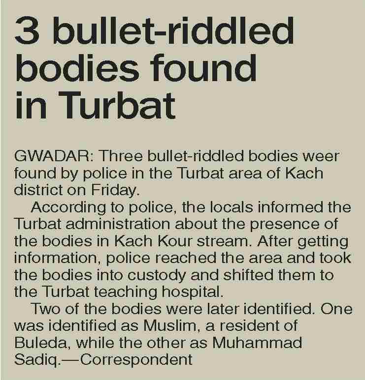 The Bullet Riddled Body Dawn-ePaper | Apr 11, 2026 | 3 bullet-riddled bodies found in Turbat