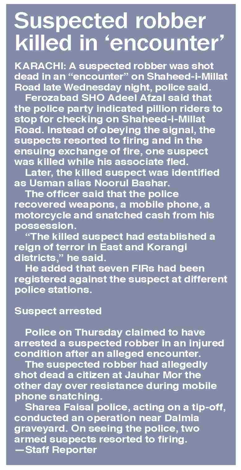 Dawn-ePaper | Apr 24, 2026 | Suspected robber killed in ‘encounter’